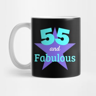 55 Years old an Fabulous Mug